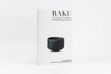 RAKU - A Living Tradition: Sixteen generations of Japanese tea bowl makers